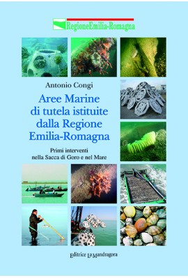 Aree marine di tutela istituite dalla regione Emilia Romagna. Primi interventi nella Sacca di Goro e nel mare