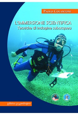 L'immersione scientifica. Tecniche di indagine subacquea