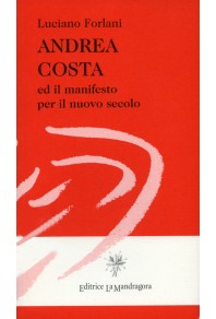 Andrea Costa ed il manifesto per il nuovo secolo