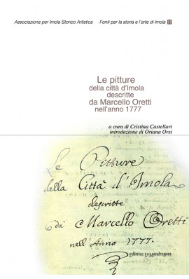 Le pitture della città d'Imola descritte da Marcello Oretti nell'anno 1777