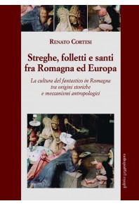 Streghe, folletti e santi fra Romagna ed Europa