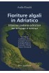 Fioriture algali in Adriatico. Il bacino padano-adriatico tra sviluppo e scienza