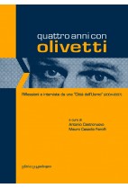 Quattro anni con Olivetti - riflessioni e interviste da una "Città dell'uomo" (2004-2007)