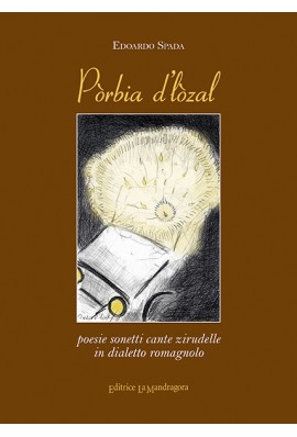 Pòrbia d'Iòzal. Poesie sonetti cante zirudelle in dialetto romagnolo
