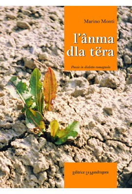 L'ânma dla tëra. Poesie in dialetto romagnolo