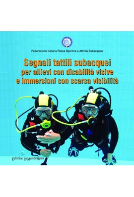 Segnali tattili subacquei per allievi con disabilità visive e immersioni con scarsa visibilità