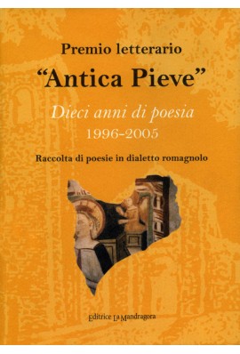 Premio letterario "Antica Pieve". Dieci anni di poesia 1996-2005