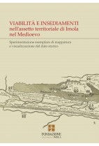 Viabilità e insediamenti nell'assetto territoriale di Imola nel Medioevo