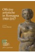 Officine artistiche in Romagna 1900 2017