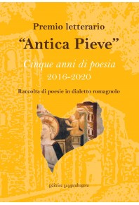 Premio letterario "Antica Pieve". Cinque anni di poesia 2016-2020